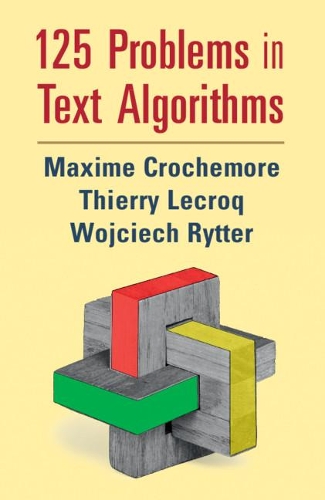 [object Object] «125 Problems in Text Algorithms: with Solutions», авторов Максим Крошмор, Войцех Риттер - фото №1