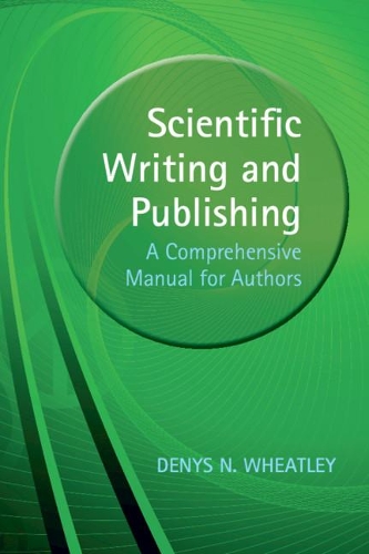 Бумажная книга «Scientific Writing and Publishing: A Comprehensive Manual for Authors», автор Денис Уитли - фото №1