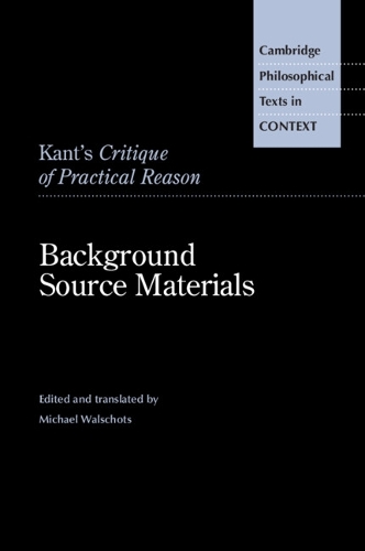 Бумажная книга «Kant's Critique of Practical Reason: Background Source Materials», автор Майкл Уолшотс - фото №1