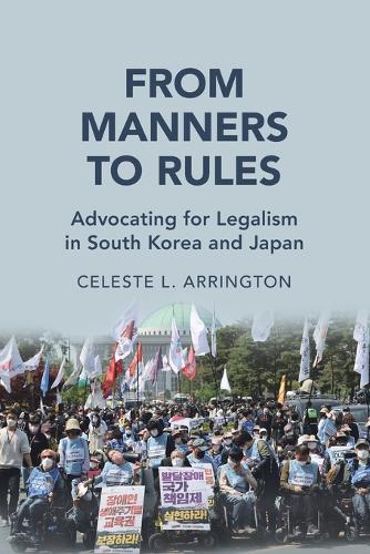 Бумажная книга «From Manners to Rules: Advocating for Legalism in South Korea and Japan», автор Селеста Л. Аррингтон - фото №1