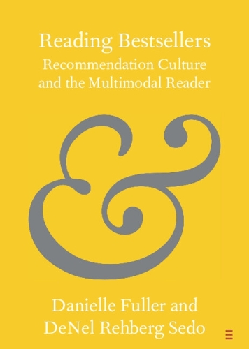 Бумажная книга «Reading Bestsellers: Recommendation Culture and the Multimodal Reader», авторов Даниэль Фуллер, ДеНел Рехберг Седо - фото №1