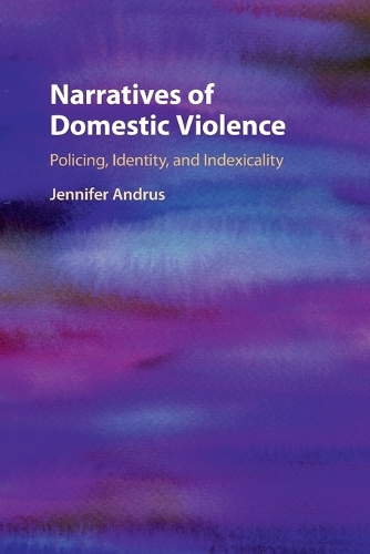 Паперова книга «Narratives of Domestic Violence: Policing, Identity, and Indexicality», автор Дженніфер Андрус - фото №1