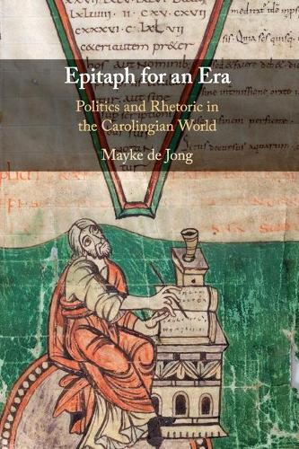 Бумажная книга «Epitaph for an Era: Politics and Rhetoric in the Carolingian World», автор Майке де Йонг - фото №1