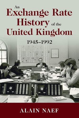 Бумажная книга «An Exchange Rate History of the United Kingdom: 1945–1992», автор Ален Нэф - фото №1