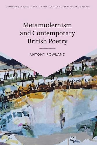 Бумажная книга «Metamodernism and Contemporary British Poetry», автор Антони Роуланд - фото №1