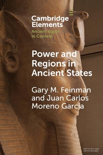 Бумажная книга «Power and Regions in Ancient States: An Egyptian and Mesoamerican Perspective», авторов Гэри М. Фейнман, Хуан Карлос Морено Гарсия - фото №1