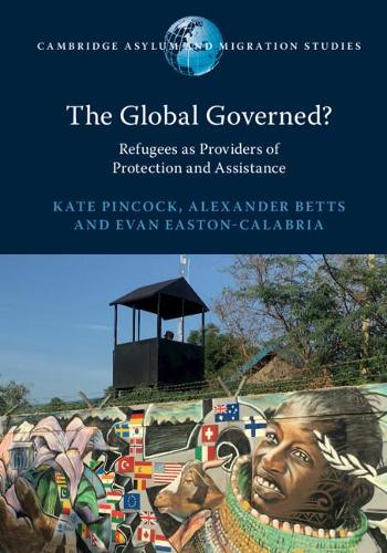 [object Object] «The Global Governed?: Refugees as Providers of Protection and Assistance», авторів Александр Беттс, Еван Істон-Калабрія, Кейт Пінкок - фото №1