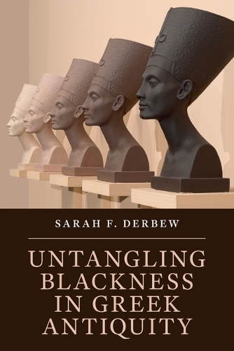Паперова книга «Untangling Blackness in Greek Antiquity», автор Сара Ф. Дербью - фото №1