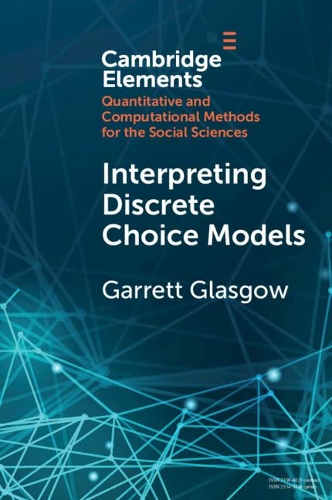 [object Object] «Interpreting Discrete Choice Models», автор Гарретт Глазго - фото №1