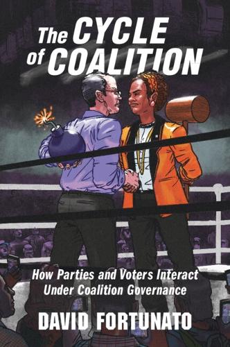 Бумажная книга «The Cycle of Coalition: How Parties and Voters Interact under Coalition Governance», автор Дэвид Фортунато - фото №1