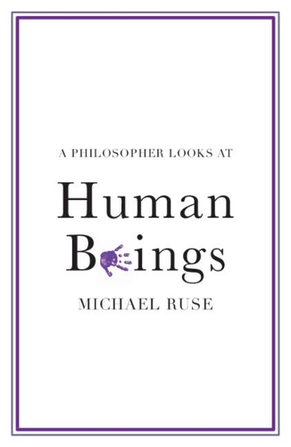 Бумажная книга «A Philosopher Looks at Human Beings», автор Майкл Русе - фото №1
