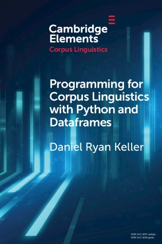 [object Object] «Programming for Corpus Linguistics with Python and Dataframes», автор Деніел Келлер - фото №1
