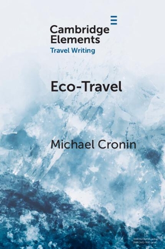 Бумажная книга «Eco-Travel: Journeying in the Age of the Anthropocene», автор Майкл Кронин - фото №1