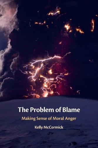 Бумажная книга «The Problem of Blame: Making Sense of Moral Anger», автор Келли Маккормик - фото №1