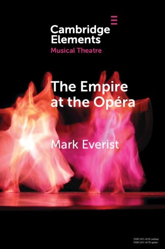Бумажная книга «The Empire at the Opéra: Theatre, Power and Music in Second Empire Paris», автор Марк Эверист - фото №1
