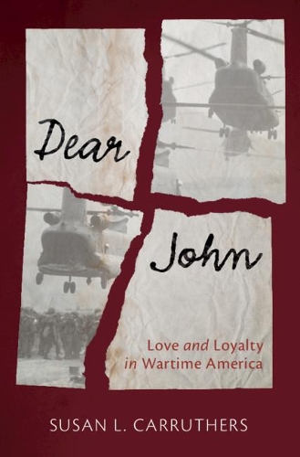 Бумажная книга «Dear John: Love and Loyalty in Wartime America», автор Сьюзен Л. Каррутерс - фото №1