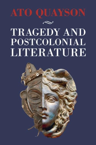 Бумажная книга «Tragedy and Postcolonial Literature», автор Ато Куайсон - фото №1