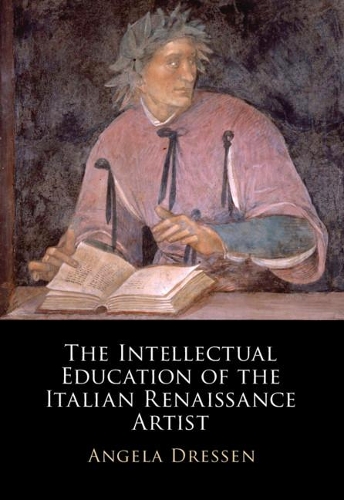 Паперова книга «The Intellectual Education of the Italian Renaissance Artist», автор Анжела Дрессен - фото №1