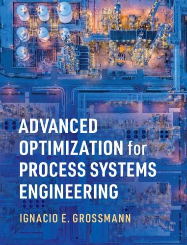 [object Object] «Advanced Optimization for Process Systems Engineering», автор Ігнасіо Е. Гроссманн - фото №1