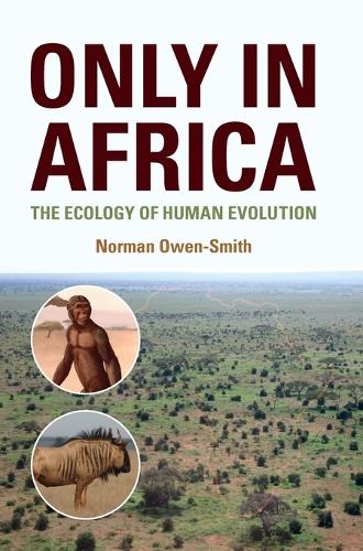 Бумажная книга «Only in Africa: The Ecology of Human Evolution», автор Норман Оуэн-Смит - фото №1