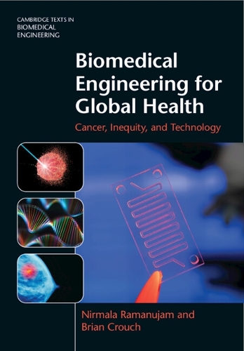 Бумажная книга «Biomedical Engineering for Global Health: Cancer, Inequity, and Technology», авторов Брайан Крауч, Нирмала Рамануджам - фото №1