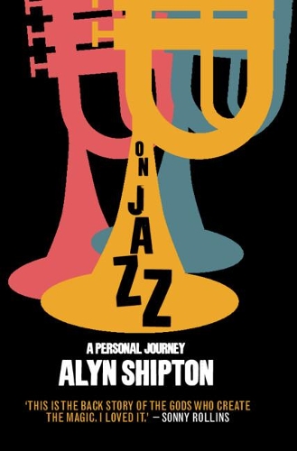 Бумажная книга «On Jazz: A Personal Journey», автор Алин Шиптон - фото №1