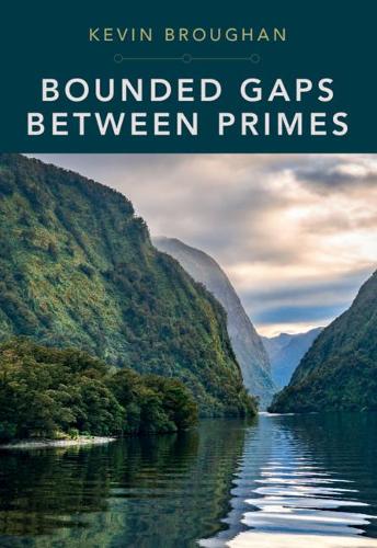 Паперова книга «Bounded Gaps Between Primes: The Epic Breakthroughs of the Early Twenty-First Century», автор Кевін Броун - фото №1