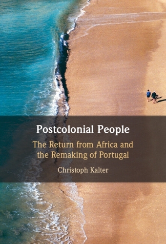 Бумажная книга «Postcolonial People: The Return from Africa and the Remaking of Portugal», автор Кристоф Кальтер - фото №1