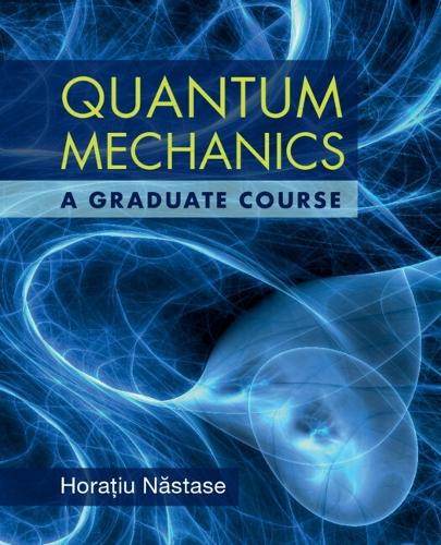 [object Object] «Quantum Mechanics: A Graduate Course», автор Гораціу Нестасе - фото №1
