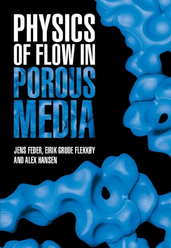 Бумажная книга «Physics of Flow in Porous Media», авторов Алекс Хансен, Эйрик Груде Флеккёй, Йенс Федер - фото №1