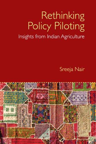 Паперова книга «Rethinking Policy Piloting: Insights from Indian Agriculture», автор Срея Наїр - фото №1