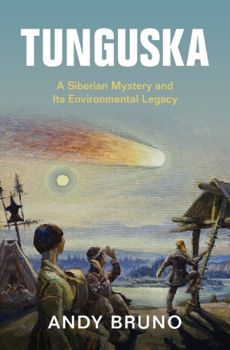 Паперова книга «Tunguska: A Siberian Mystery and Its Environmental Legacy», автор Енді Бруно - фото №1