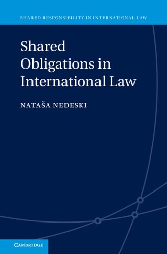 Бумажная книга «Shared Obligations in International Law», автор Наташа Недески - фото №1