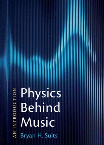 Бумажная книга «Physics Behind Music: An Introduction», автор Брайан Х. Суитс - фото №1