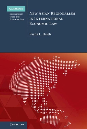 Бумажная книга «New Asian Regionalism in International Economic Law», автор Паша Л. Хсиех - фото №1