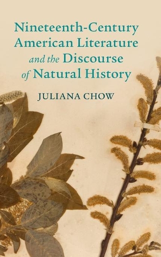 Бумажная книга «Nineteenth-Century American Literature and the Discourse of Natural History», автор Джулиана Чоу - фото №1