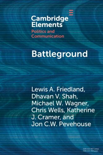 Бумажная книга «Battleground: Asymmetric Communication Ecologies and the Erosion of Civil Society in Wisconsin», авторов Крис Уэллс, Дхаван В. Шах, Джон Певехаус, Кэтрин Дж. Крамер, Льюис А. Фридланд, Майкл В. Вагнер - фото №1