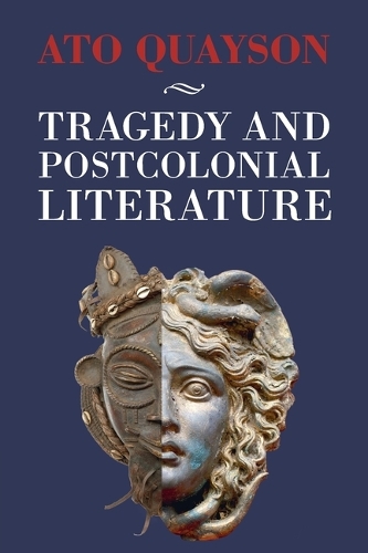 Бумажная книга «Tragedy and Postcolonial Literature», автор Ато Куайсон - фото №1