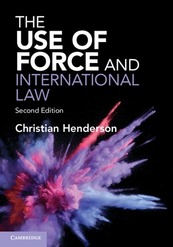 Паперова книга «The Use of Force and International Law», автор Крістіан Хендерсон - фото №1