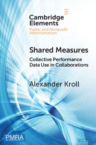 Паперова книга «Shared Measures: Collective Performance Data Use in Collaborations», автор Александр Кролл - фото №1