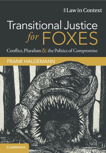 Бумажная книга «Transitional Justice for Foxes: Conflict, Pluralism and the Politics of Compromise», автор Франк Хальдеманн - фото №1