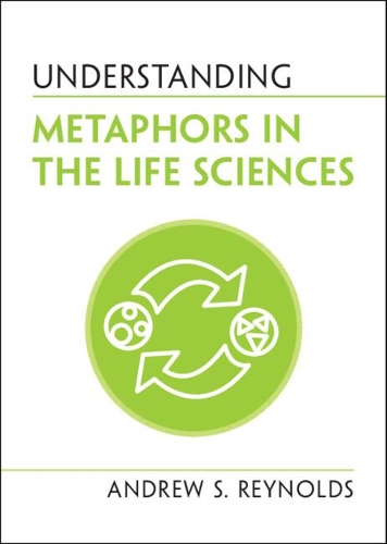 Бумажная книга «Understanding Metaphors in the Life Sciences», автор Эндрю С. Рейнольдс - фото №1