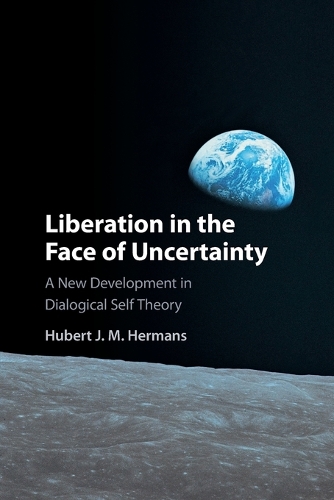 Бумажная книга «Liberation in the Face of Uncertainty: A New Development in Dialogical Self Theory», автор Хуберт Дж. М. Херманс - фото №1
