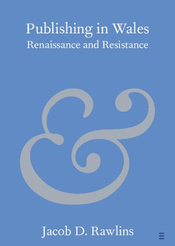 Паперова книга «Publishing in Wales: Renaissance and Resistance», автор Джейкоб Д. Роулінс - фото №1