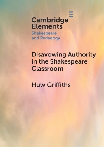 Паперова книга «Disavowing Authority in the Shakespeare Classroom», автор Х'ю Гріффітс - фото №1