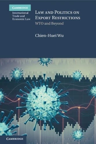 Бумажная книга «Law and Politics on Export Restrictions: WTO and Beyond», автор Чиен-Хуэй Ву - фото №1