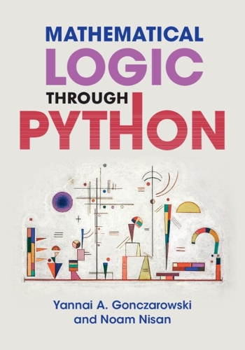 [object Object] «Mathematical Logic through Python», автор Ноам Нісан - фото №1