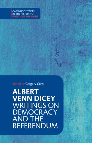 Паперова книга «Albert Venn Dicey: Writings on Democracy and the Referendum», автор Альберт Венн Дайсі - фото №1