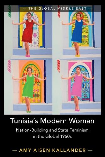 Паперова книга «Tunisia's Modern Woman: Nation-Building and State Feminism in the Global 1960s», автор Емі Ейзен Калландер - фото №1
