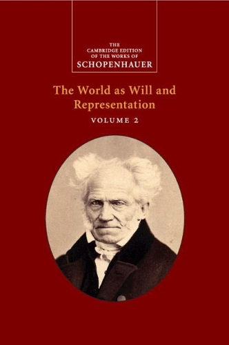 Бумажная книга «Schopenhauer: The World as Will and Representation: Volume 2», автор Артур Шопенгауэр - фото №1